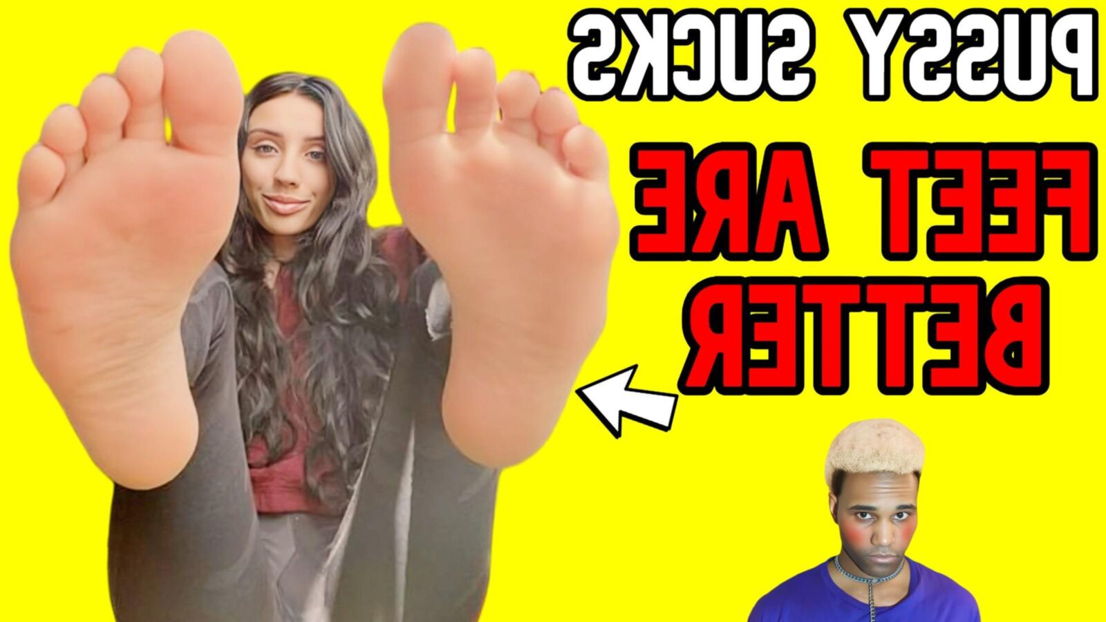 GIRLS FEET ARE BETTER THAN PUSSY