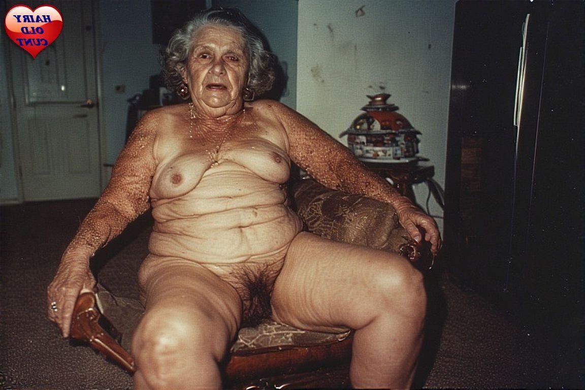 VERY OLD LADIES WITH HAIRY CUNTS SPECIAL REQUEST